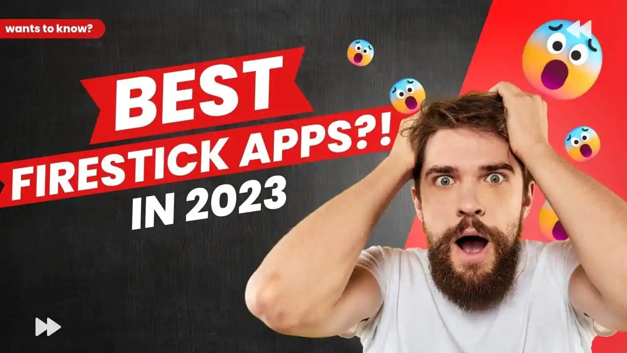 Best Firestick Apps in 2023 that Supports All Firestick Platforms